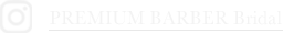 PREMIUM BARBER bridal（プレミアムバーバーブライダル）